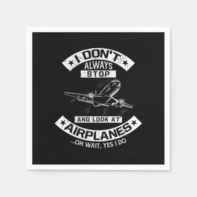 Guardanapo De Papel I Dont Always Stop Look At Airplanes Pilot (Frente)