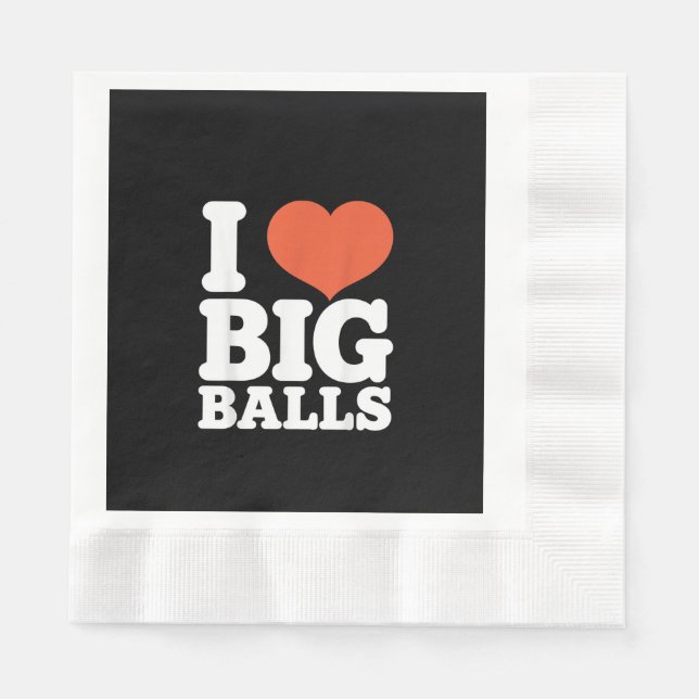 Guardanapo De Papel I Love Big Balls, Hetero Women Gay Men Lovers Ball (Frente)