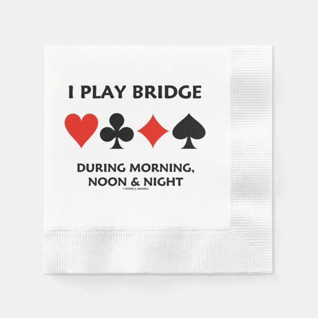 Guardanapo De Papel I Play Bridge During Morning Noon Night Card Suits (Frente)