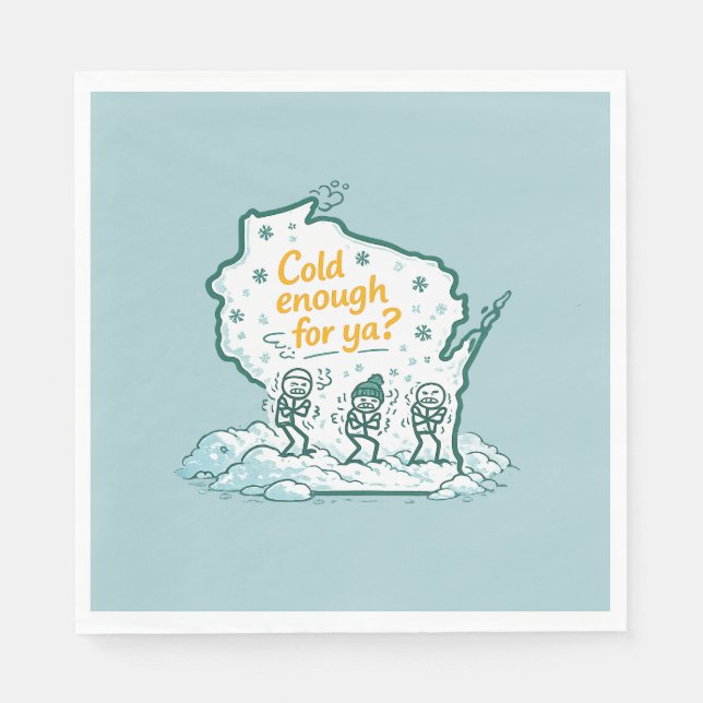 Guardanapo De Papel Inverno de Wisconsin - Frio o Suficiente para Você (Frente)