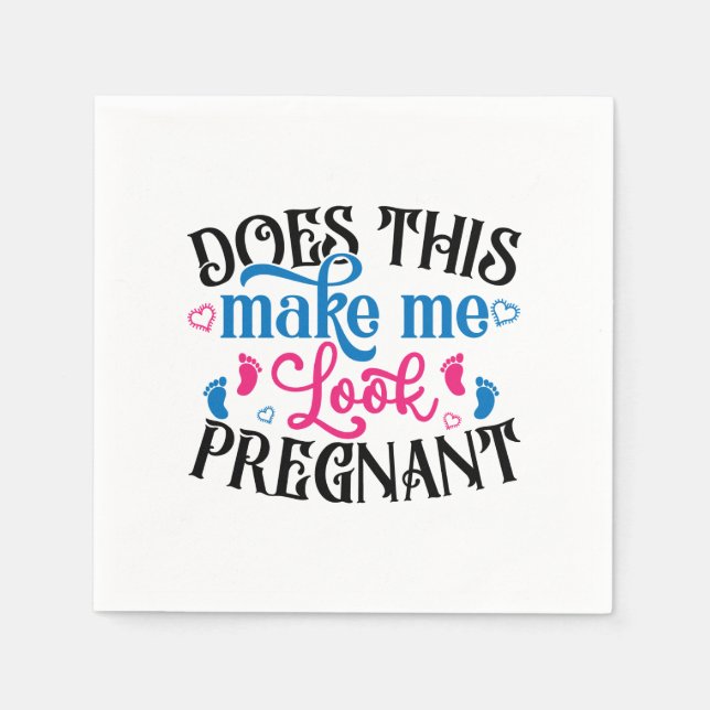 Guardanapo De Papel Isto Faz-Me Parecer Grávida? (Frente)