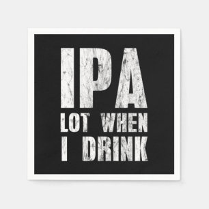 Guardanapo De Papel Lote IPA quando bebo cerveja alcança álcool Bevera
