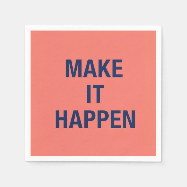 Guardanapo De Papel Make it happen motivational quote (Frente)