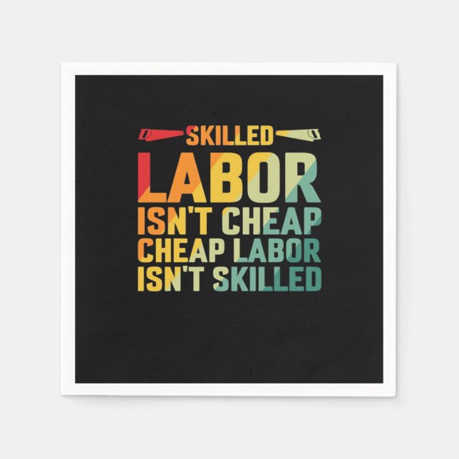 Guardanapo De Papel Mão de obra qualificada não é mão de obra barata n (Frente)