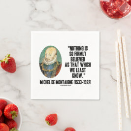 Guardanapo De Papel Michel de Montaigne Nada Tão Firmemente Acreditado