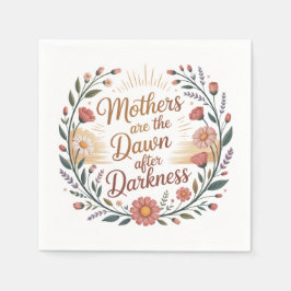 Guardanapo De Papel Mothers Are The Dawn After Darkness