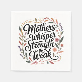 Guardanapo De Papel Mothers Whisper Strength To The Weak