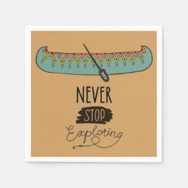 Guardanapo De Papel Nunca Parar de Explorar Canoa