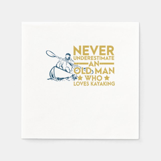 Guardanapo De Papel Nunca Subestime Um Velho Que Adora Caiaque (Frente)