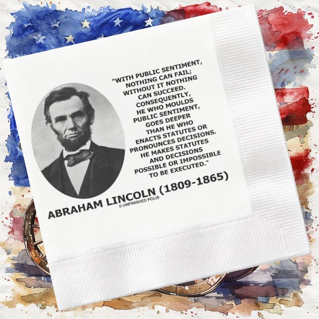 Guardanapo De Papel O sentimento público nada pode falhar citações de (Inspirational Abraham Lincoln quote on public sentiment on this political thought paper napkin)