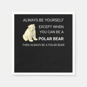 Guardanapo De Papel O Urso Polar Engraçado Sempre Seja Seu Próprio U