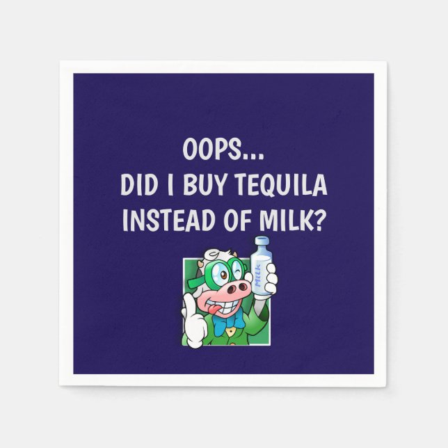 Guardanapo De Papel Oops, eu apenas comprar tequila em vez de leite? (Frente)