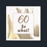 Guardanapo De Papel Ouro Elegante Tulip 60th Birthday Floral<br><div class="desc">Ouro Elegante Tulip 60º Aniversário Napkin Floral. Os guardanapos florantes com idade e citação engraçada e inspiradora 60 Então, o que acontece em um fundo de abstrato com ouro com dois quadros? Excelente para a festa de aniversário de uma pessoa com senso de humor. Você pode personalizar os guardanapos com...</div>