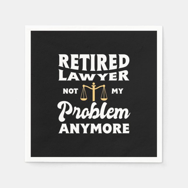 Guardanapo De Papel Retired Lawyer Not My Problem (Frente)