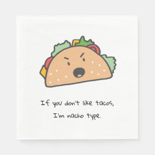 Guardanapo De Papel Se não gosta de tacos, sou Nacho Type Engraçado