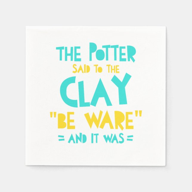 Guardanapo De Papel Seja Ware Potter Ceramics Clay Artist Gift (Frente)