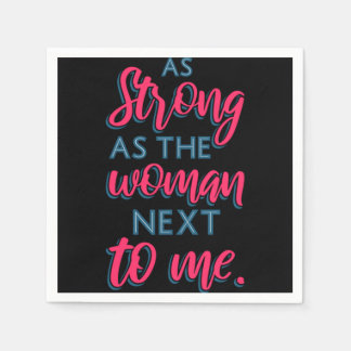Guardanapo De Papel Tão Forte Como A Mulher Ao Meu Lado III 93