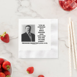 Guardanapo De Papel Theodore Roosevelt Estou Tão Forte Quanto Um Alce