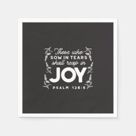 Guardanapo De Papel Those Who Sow in Tears Shall Reap in Joy Quotes