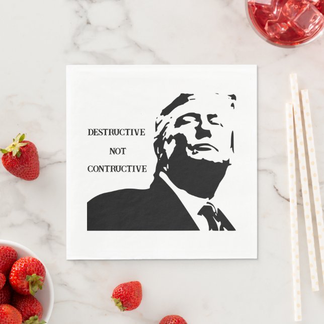 Guardanapo De Papel Trump/Destructive Not Constructive Paper Napkin (Insitu)