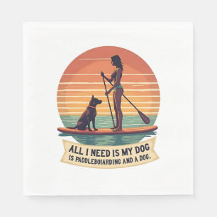Guardanapo De Papel Tudo o que Preciso é do Meu Cachorro e Paddleboard