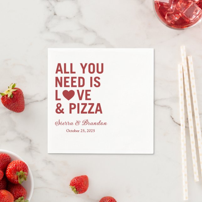 Guardanapo De Papel Tudo que você precisa é amor e pizza Casamento Mod (Insitu)