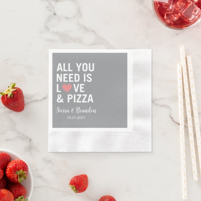Guardanapo De Papel Tudo que você precisa é amor e pizza Casamento Mod (Insitu)