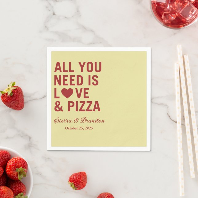 Guardanapo De Papel Tudo que você precisa é amor e pizza Casamento Mod (Insitu)