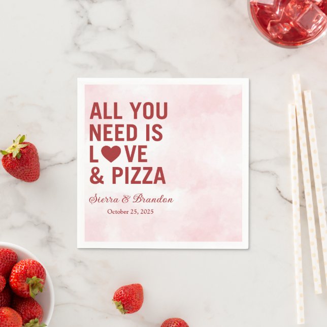 Guardanapo De Papel Tudo que você precisa é amor e pizza Casamento Mod (Insitu)