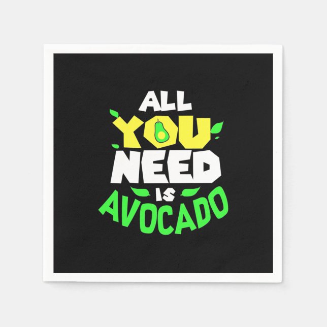 Guardanapo De Papel Tudo Que Você Precisa É Avocado (Frente)