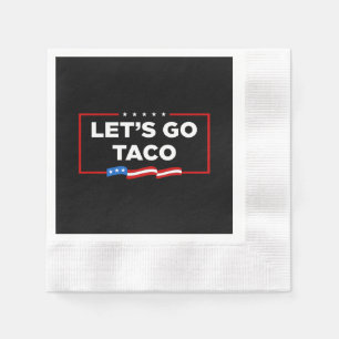 Guardanapo De Papel Vamos Vai Taco Trump Sempre Fala Engraçado