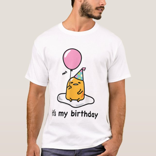 Gudetama "É o meu aniversário" Camiseta T-Shirt (Frente)