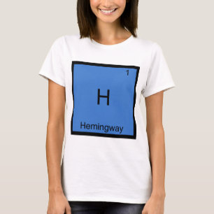 H - Hemingway Camiseta do Símbolo do Elemento Quím