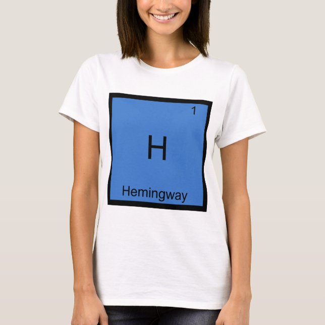 H - Hemingway Camiseta do Símbolo do Elemento Quím (Frente)