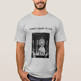 Há mais para camiseta da vida