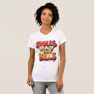 Habilidades Pagam as Contas Camisa I Gráfico T Cam