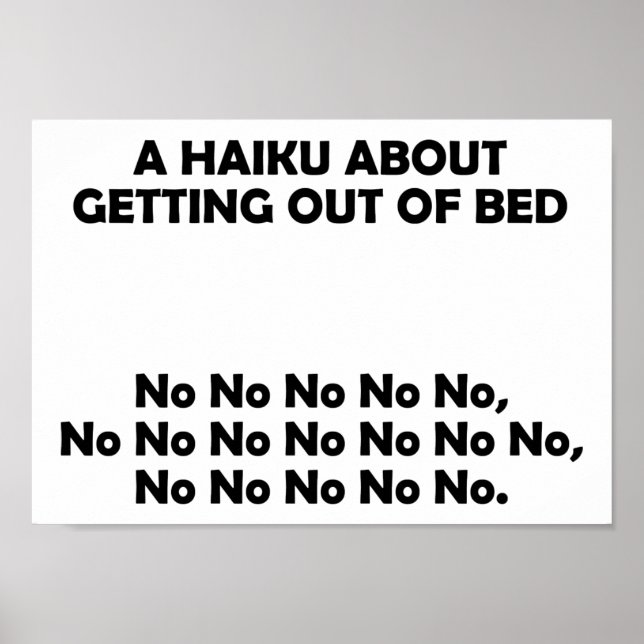 Haiku Saindo Da Cama Engraçado Poster (Frente)