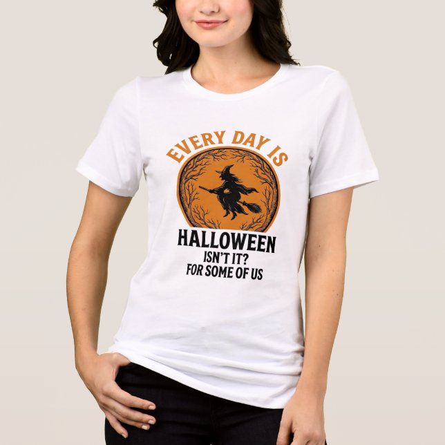 Halloween Witch Every Day Is Halloween Funny Vinta (Frente)