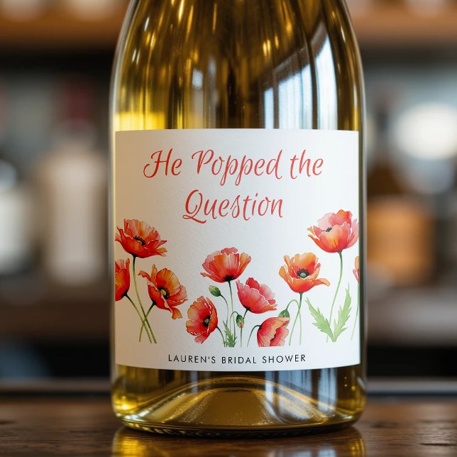 He Popped the Question Poppy Flower Bridal Shower (He Popped the Question Poppy Flower Bridal Shower Sparkling Wine Label
)