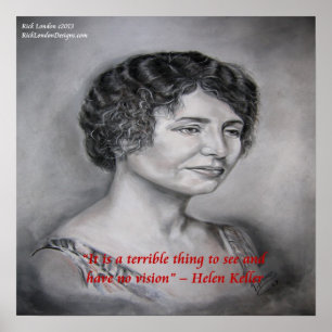 Helen Keller Sight W/O Vision Wisdom Cote Poster