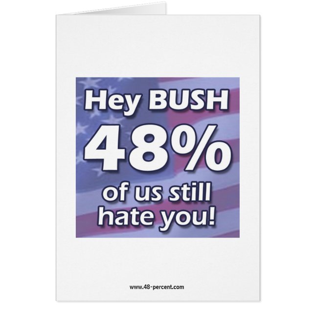 Hey cartão de Bush 48%… (Frente)