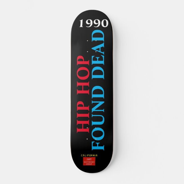 HIP HOP MORTO Skateboard (Frente)