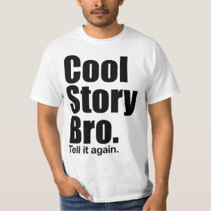 História legal Bro. Diga-o outra vez. Camisa