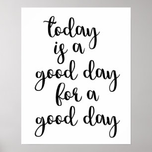 Hoje é um bom dia para um poster do bom dia