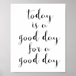 Hoje é um bom dia para um poster do bom dia
