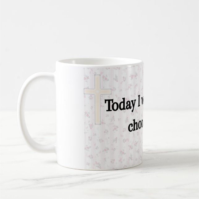 Hoje Eu Acordo E Escolho Caneca De Café Quinta (Esquerda)