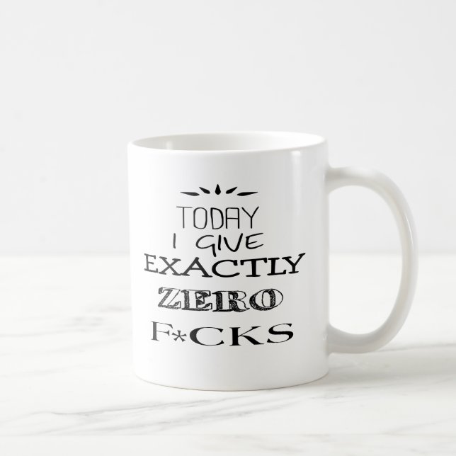 Hoje eu dou exatamente a caneca zero de F*cks (Direita)