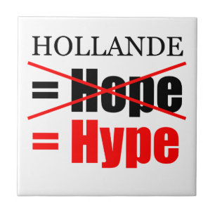 Hollande Not Hope = Hype!!!!!!!!!!!!!!!!!!