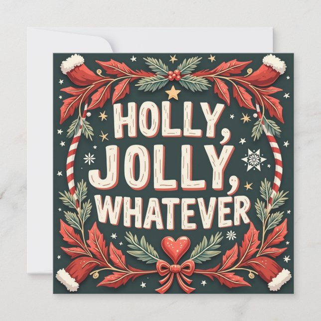 Holly, Jolly, Tanto Faz. Cartões de natal engraçad (Frente)