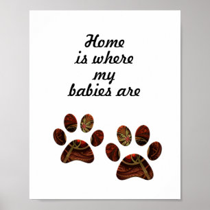 "Home is Where my Babies Are" Poster de Impressão